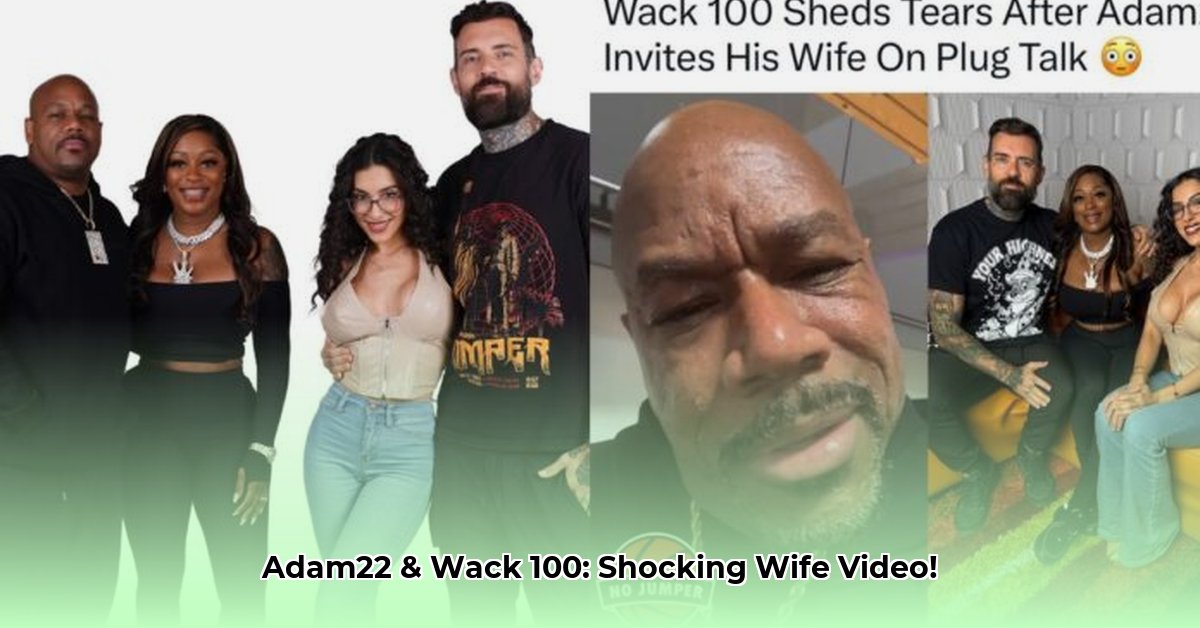 adam22-wack-100-wife-video